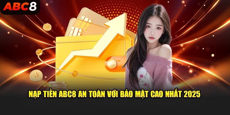 abc88.trading hướng dẫn thao tác nạp tiền abc8