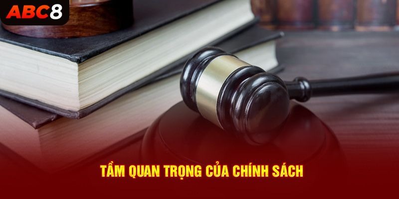 Tầm quan trọng của chính sách