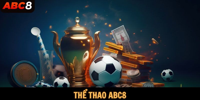 Chuyên mục thể thao của abc88.trading đem đến các thông tin hữu ích